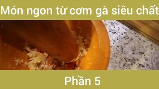 Món ngon từ cơm gà siêu ngon #5