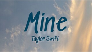 Taylor Swift - Mine (Taylor's Version) (Lyrics)