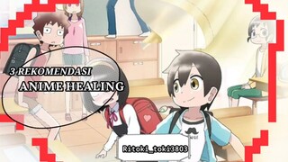 3 REKOMENDASI ANIME HEALING