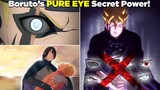 the real reason Boruto Unlocked The Pure Eye & Otsutsuki Powers - Can He Save Naruto?