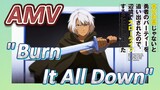 [Banished from the Hero's Party]AMV |  "Burn It All Down"