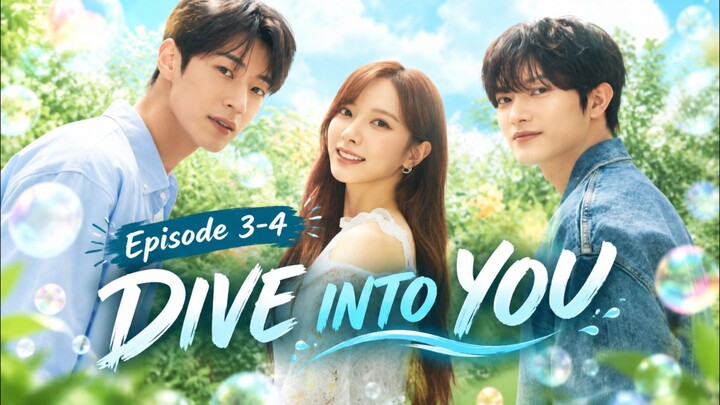 Dive Into You - Ep 3 Sub Indo!