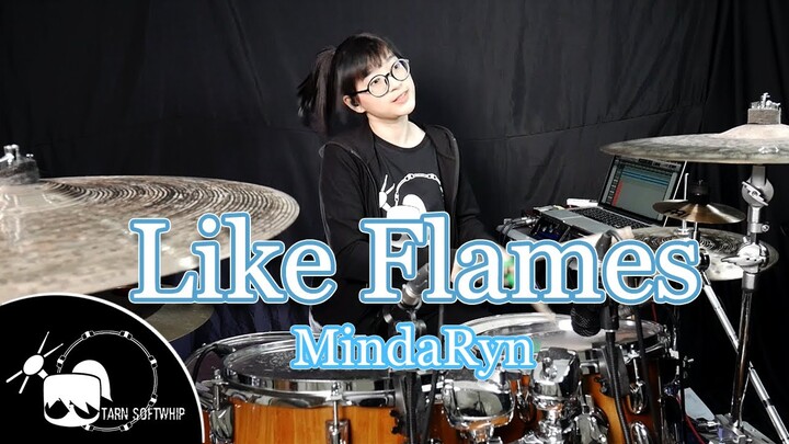 Like Flames - MindaRyn Drum Cover By Tarn Softwhip