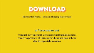 Duston McGroarty – Domain Flipping Masterclass – Free Download Courses