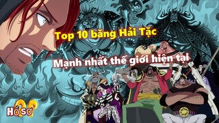 Top 10 băng Hải Tặc “mạnh nhất thế giới” hiện tại!