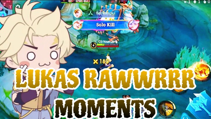 LUKAS RAWWRRR MOMENTS