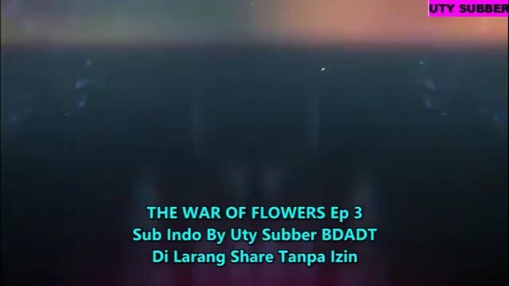 [INDO SUB]THE WAR OF FLOWERS Ep 3