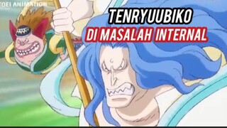 TENRYUUBIKO DI MASALAH INTERNAL by.One Piece