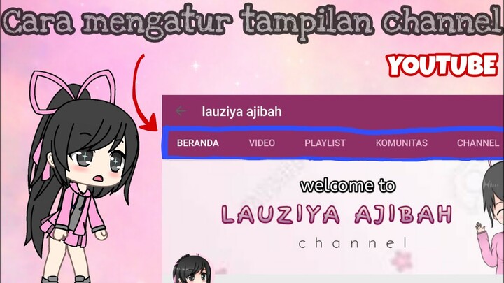 Cara mengatur tampilan youtube | Lauziya ajibah|-{Tutorial}