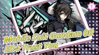 [Mobile Suit Gundam 00] ED4 Trust You (Full Ver), CN&JP Subtitled_1