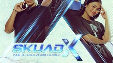 Skuad X (Ep10)