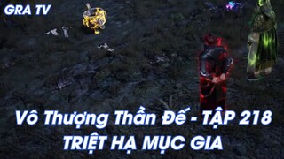 Vô Thượng Thần Đế - TẬP 218TRIỆT HẠ MỤC GIA