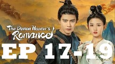 The Demon Hunter's Romance Ep 17-19 (English Sub)