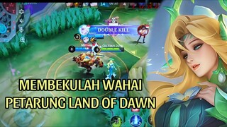 MEMBEKULAH WAHAI PETARUNG LAND OF DAWN