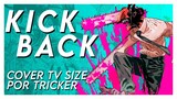 KICK BACK - Chainsaw Man OP TV Size (Spanish Cover by Tricker)