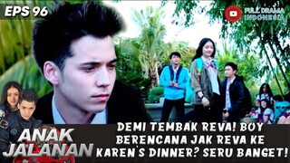 DEMI TEMBAK REVA! BOY BERENCANA JAK REVA KE KAREN'S DINNER? SERU BANGET! - ANAK JALANAN 96