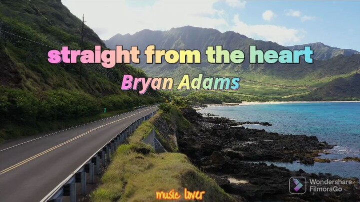 straight from the heart/Bryan Adams/lyrics
