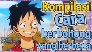 [One Piece] Kompilasi | Cara berbohong yang berbeda