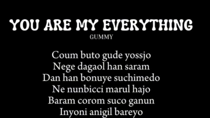 You are my everthing /ots the gublin /gummy