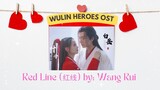 Red Line (红线) by- Wang Rui - Wulin Heroes OST