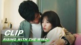 Xu Si Embraces Jiang Hu | Rising With the Wind EP32 | 我要逆风去 | iQIYI