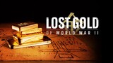 Lost Gold of WW2 Season 2 Episode 4