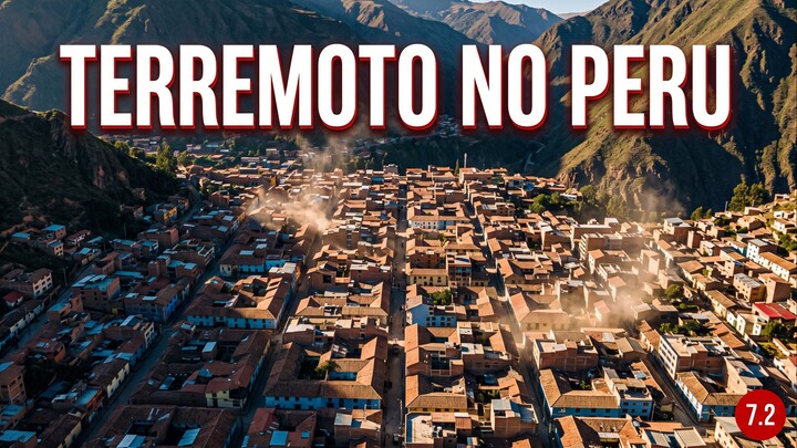 🚨 Terremoto de magnitude 7,2 atinge o Peru agora!!!