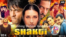 SHAKTI (20002): The Power DUBBING BAHASA INDONESIA KUALIATAS HD