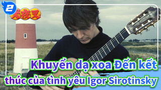 [ Khuyển dạ xoa ] OST Đến kết thúc của tình yêu | Igor Sirotinsky_2