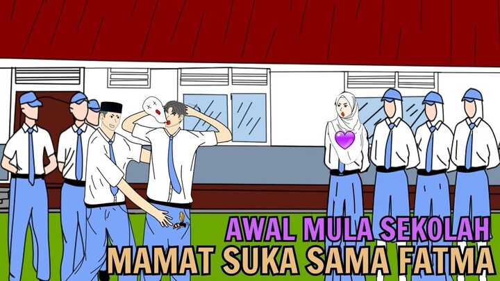 AWAL MULA SEKOLAH CINTA NYA MAMAT UNTUK FATMA ‼️ PART 1 II Animasi Sekolah