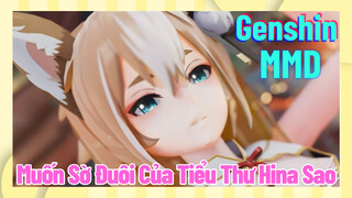 [Genshin, MMD] Muốn Sờ Đuôi Của Tiểu Thư Hina Sao