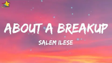 Salem Ilese - About a Breakup (Lyrics)