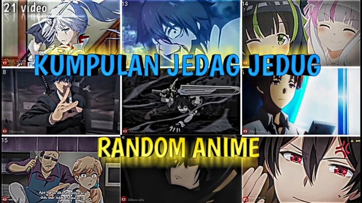 🔥KUMPULAN JEDAG JEDUG ANIME RANDOM LUCU DAN KEREN PART 8 😎