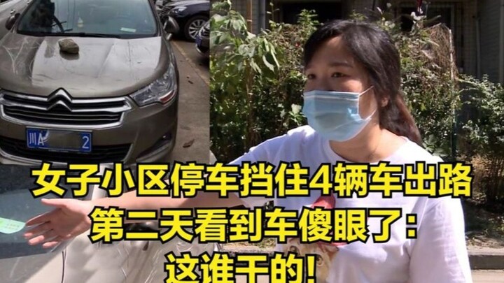 Người phụ nữ đỗ xe bừa bãi chắn lối ra của 4 chiếc xe, ngày hôm sau thấy xe bị phá hoại liền tức giậ