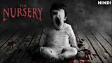 The Nursery (2018) Explained in Hindi | Horror Film | Hollywood Explanations
