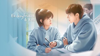 Ex-Boyfriend & Boss Ep 3 Eng Sub