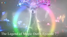 The Legend of Magic Outfit Episode 7