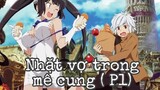 Tóm tắt anime: Nhặt vợ trong mê cung | Mùa 1 | LƯỜI xem Anime