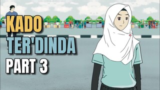 KADO TERDINDA PART 3 - Animasi Sekolah