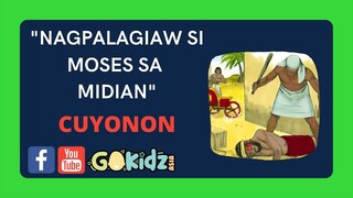 "NAGPALAGIAW SI MOSES SA MIDIAN" | Cuyonon Bible Story