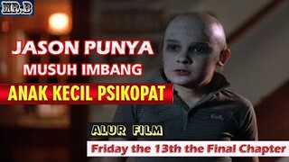 Ketika Jason Harus Berhadapan Dengan Anak Kecil Psikopat - Alur FRIDAY THE 13th THE FINAL CHAPTER