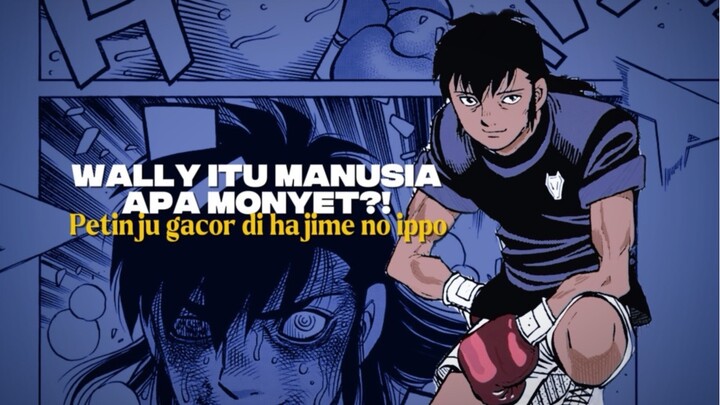 WALLY BIKIN IPPO STRESS! PETINJU YANG GERAKANNYA WHAT THE HELL
