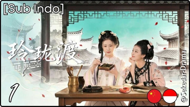 [Sub Indo] Ling Long's Ferry – Eps. 01 (2026)