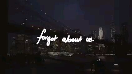 Forgot about us by: keenan te