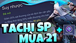 Hướng Dẫn Lên Trang Bị, Bảng Ngọc, Phù Hiệu TACHI SP Mùa 21 Kết Hợp Với Bổ Trợ Mới Cực Khỏe