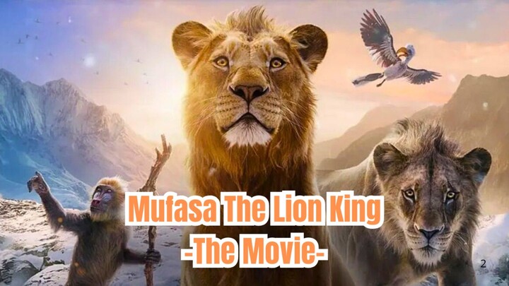 [MOVIE] Mufasa The Lion King 2024 - Masa Muda Mufasa Sebelum Menjadi Raja