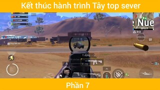 Kết thúc hành trình Tây top sever #7