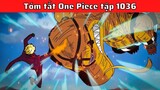 Sanji vs Queen, Luffy sẽ trở lại - Tóm Tắt One Piece tập 1036