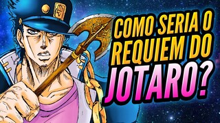 Como Seriam Os STANDS REQUIEM dos CRUSADERS em JOJO? (Os Requiem de Stardust Crusaders)