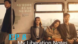 🇰🇷 MY LIBERATION NOTES EP 8 (2022)